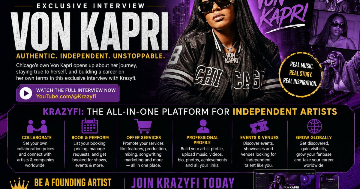 Von Kapri Talks Authenticity, Independent Music & Growth in Exclusive Krazyfi Interview